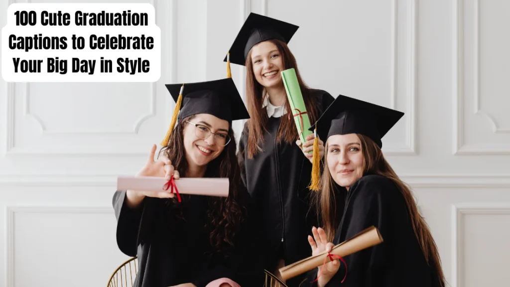 Cute Graduation Captions for Every Type of Graduate