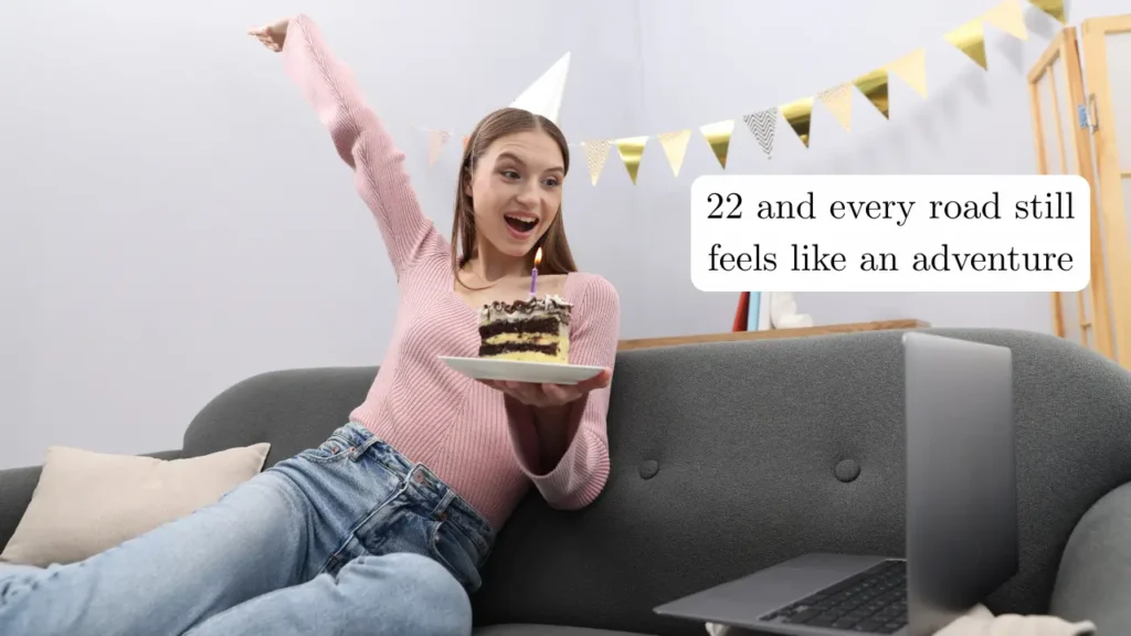 22 and Fabulous — Self-Love Captions