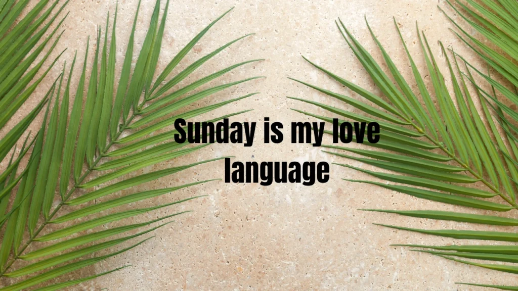 Best Sunday Captions for Every Vibe and Mood