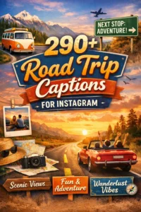 290+ Road Trip Captions for Instagram