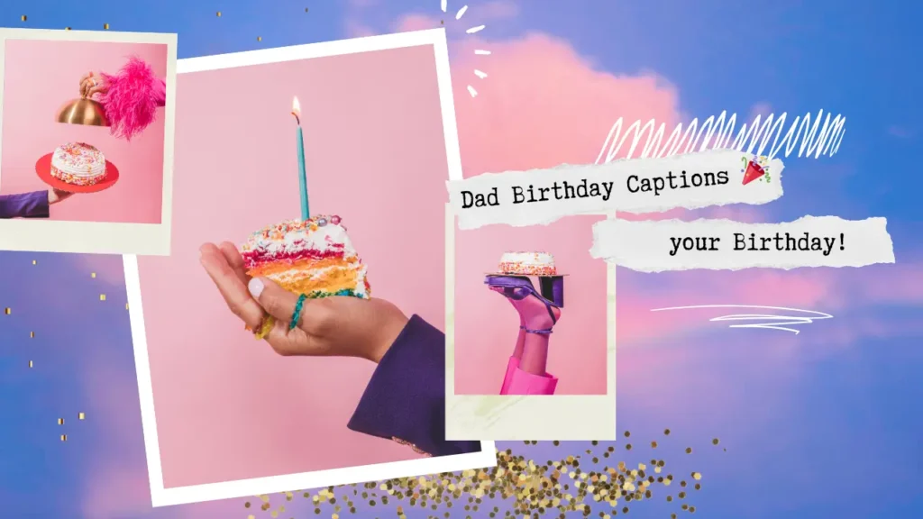How to Write the Perfect Dad Birthday Caption