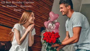 123 Best Birthday Captions for Husband – Romantic, Funny