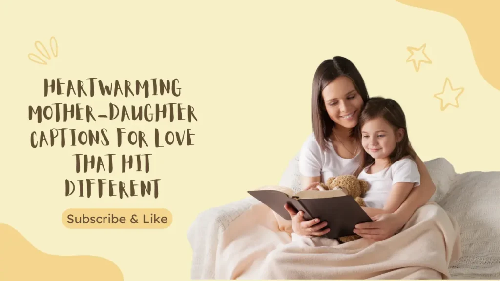 Heartwarming Mother-Daughter Captions for Every Mood and Moment