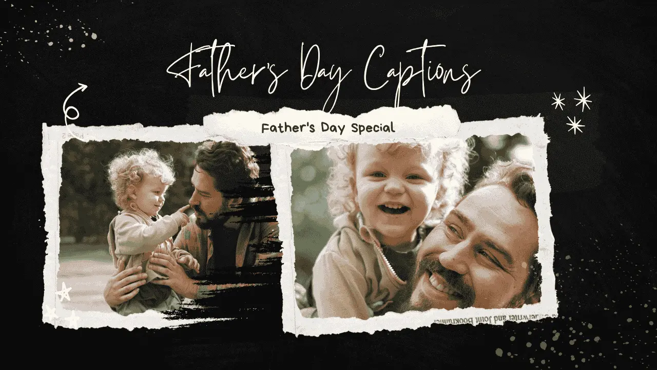 123 Best Father's Day Captions to Show Love and Appreciation for Dad