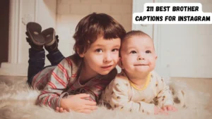 211 Best Brother Captions for Instagram