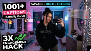 1001+ Bold & Teasing Captions for Instagram: Confident, Savage & Scroll-Stopping