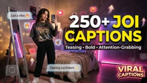250+ JOI Captions for Instagram: Teasing, Bold & Attention-Grabbing