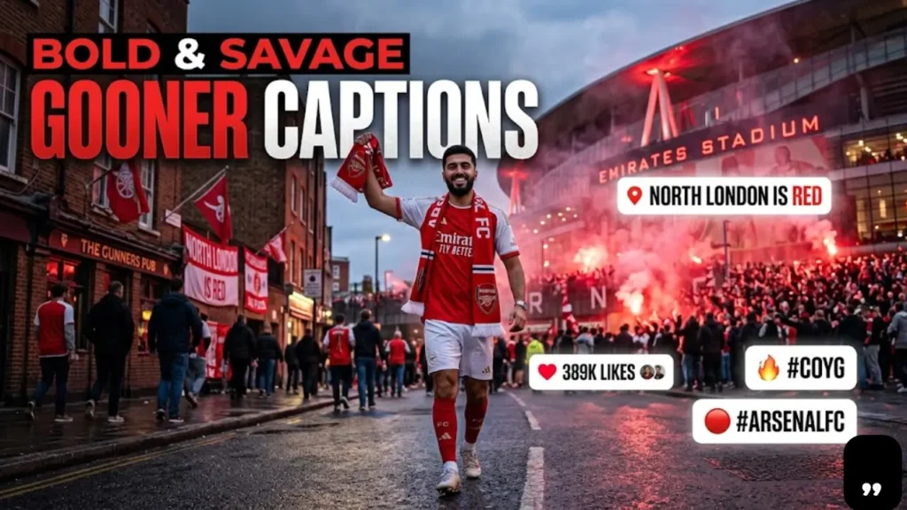 Short Gooner Captions for Instagram