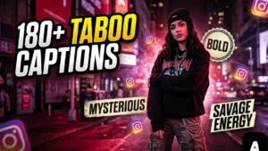 180+ Taboo Captions for Instagram: Bold, Mysterious & Unapologetically You