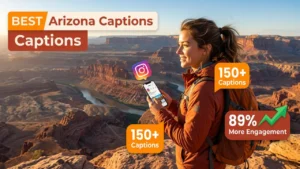 150+ Arizona Instagram Captions for Desert Adventures, Road Trips & Sunsets