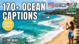 170+ Ocean Captions for Instagram to Capture Coastal Vibes (2025)