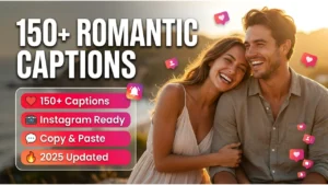 150+ Romantic Captions for Instagram to Express Your Love (2025)